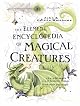 The Element Encyclopedia of Magical Creatures: The Ultimate A-Z of Fantastic Beings From Myth and Magic (The Element Encyclopedia)