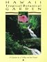 Hawaii Tropical Botanical Garden: A Garden in a Valley on the Ocean