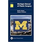 Click here to buy Michigan Manual of Plastic Surgery (Spiral Manual Series) by David L Brown and Gregory H Borschel.