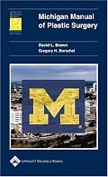 Michigan Manual of Plastic Surgery (Spiral Manual Series)