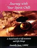 Journey with Your Spirit Child (Indigo Eyes) (Indigo Eyes)