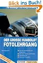 Der grosse Humboldt Fotolehrgang