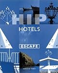 Hip Hotels: Escape