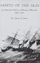 Saints On The Seas (University of Utah Publications in the American West, V. 17)