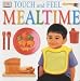 Mealtime (DK Touch & Feel)