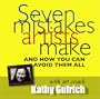 Seven Mistakes Artists Make: And How You Can Avoid Them All