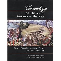 Chronology of Hispanic-American History: From Pre-Columbian Times to the Present