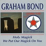 Holy Magick/We Put Our Magick on You by Graham Bond