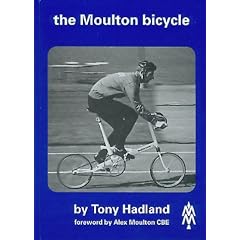 The Moulton Bicycle: The Story from 1957 to 1981