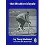 The Moulton Bicycle: The Story from 1957 to 1981