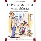 Le p�re de Max et Lili est au ch�magepar Dominique de Saint-Mars