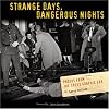 Strange Days, Dangerous Nights: Photos from the Speed Graphics Era