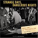 Strange Days, Dangerous Nights: Photos from the Speed Graphic Era