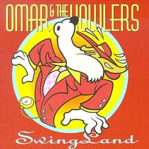 Omar & The Howlers - Swingland - Zortam Music