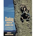 Climbing Rock and Ice by  Jerry Cinnamon