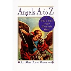 Angels A to Z: A Who's Who of the Heavenly Host