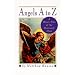 Angels A to Z: A Who's Who of the Heavenly Host