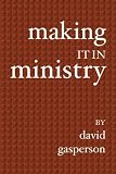 Making It In Ministry
