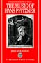 The Music of Hans Pfitzner (Oxford Monographs on Music)