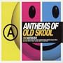 Anthems of Old Skool