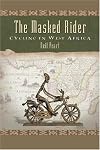 The Masked Rider: Cycling in West Africa