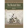 The Masked Rider: Cycling in West Africa