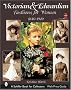 Victorian and Edwardian Fashions for Women, 1840-1910 (Schiffer Book for Collectors)