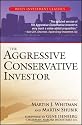 The Aggressive Conservative Investor (Wiley Investment Classics)