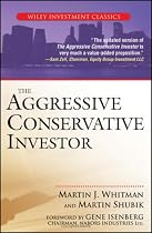 The Aggressive Conservative Investor (Wiley Investment Classics)