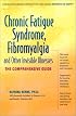 Chronic Fatigue Syndrome, Fibromyalgia, and Other Invisible Illnesses