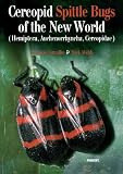 Cercopid Spittle Bugs of the New World (Hemiptera, Auchenorrhyncha, Cercopidae) (Pensoft Series Faunistica)