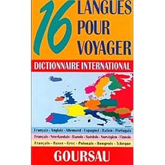 Dictionnaire International - 16 langues pour voyager - 120.000 traductions - 3 sections de couleurs diff�rentes avec entr�es en fran�ais