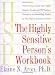 The Highly Sensitive Person's Workbook by Elaine Aron