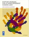 Rapport mondial sur le développement humain 2004: la liberté culturelle dans un monde diversifié