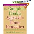 The Complete Book of Ayurvedic Home Remedies by Vasant Lad