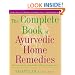 The Complete Book of Ayurvedic Home Remedies