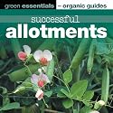 Successful Allotments: Green Essentials - Organic Guides