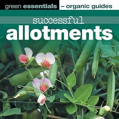 Successful Allotments: Green Essentials - Organic Guides