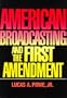 American Broadcasting and the First Amendment