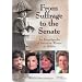 From Suffrage to the Senate: An Encyclopedia of American Women in Politics (2 Volumes)