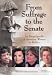 From Suffrage to the Senate: An Encyclopedia of American Women in Politics (2 Volumes) by Suzanne O'Dea Schenken