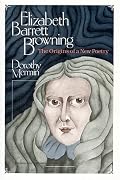 Elizabeth Barrett Browning: The Origins of a New Poetry (Women in Culture and Society Series)
