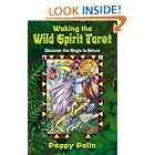 Click here to buy Waking the Wild Spirit Tarot: Discover the Magic in Nature by  Poppy Palin.