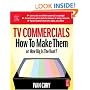 TV Commercials: How to Make Them: or, How Big is the Boat?