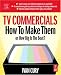 TV Commercials: How to Make Them: or, How Big is the Boat?