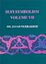 Sufi Symbolism: The Nurbakhsh Encyclopedia of Sufi Terminology, Vol. VII: Contemplative Disciplines, Visions and Theophanies, Family Relationships, ... Names of Sufi Orders (Farhang-E Nurbakhsh)