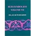 Sufi Symbolism: The Nurbakhsh Encyclopedia of Sufi Terminology, Vol. VII: Contemplative Disciplines, Visions and Theophanies, Family Relationships, ... Names of Sufi Orders (Farhang-E Nurbakhsh)