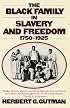 The Black Family in Slavery and Freedom, 1750-1925