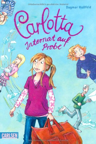 Produkt-Bild: Carlotta, Band 1: Carlotta - Internat auf Probe