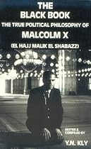 The Black Book: True Political Philosophy of Malcolm X